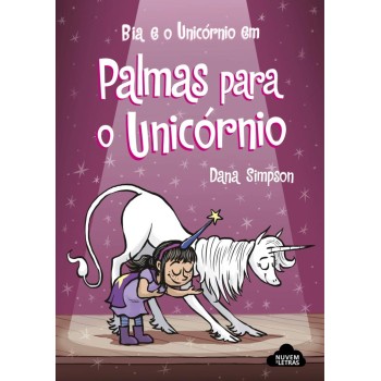 Bia e o Unicornio 8 - Palmas Para o Unicornio