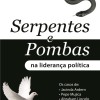 Serpentes e Pombas na Liderança Politica