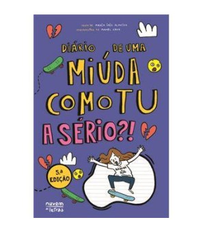 Diário de uma miúda como tu 09 - A sério?!