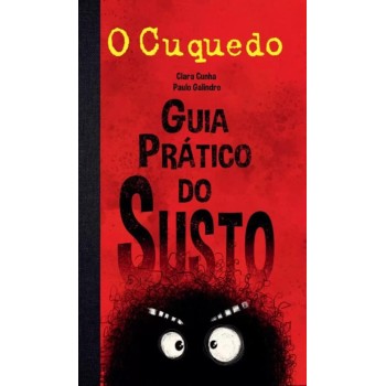 O Cuquedo - Guia Pratico do Susto