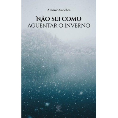 Nao Sei Como Aguentar o Inverno