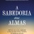 A Sabedoria das Almas