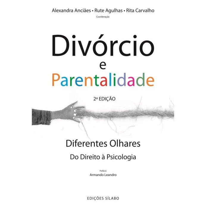 Divorcio e Parentalidade - Diferentes Olhares - Do Direito à Psicologia