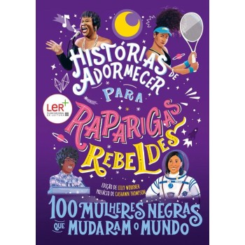 100 Mulheres Negras que Mudaram o Mundo