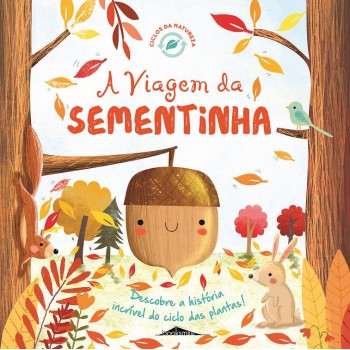 Ciclos da Natureza 1 - A Viagem da Sementinha