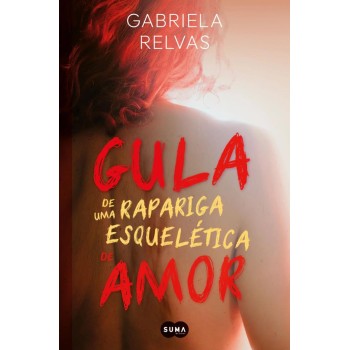 Gula de Uma Rapariga Esqueletica de Amor