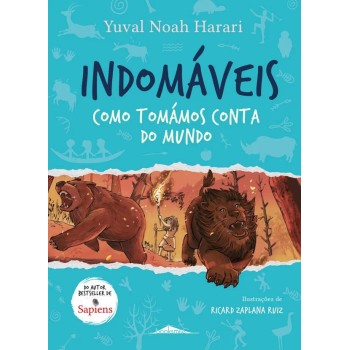 Indomaveis 1 - Como Tomamos Conta do Mundo