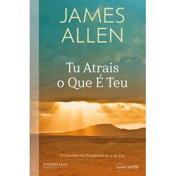 Tu Atrais o Que e Teu