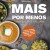 Mais Por Menos - Comer bem por 2,50€ a dose