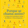 Porque Se Chama Assim?