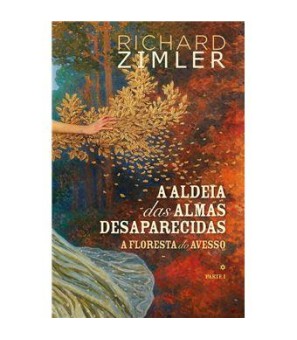 A Aldeia das Almas Desaparecidas I - A Aldeia do Avesso