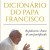 Dicionario do Papa Francisco