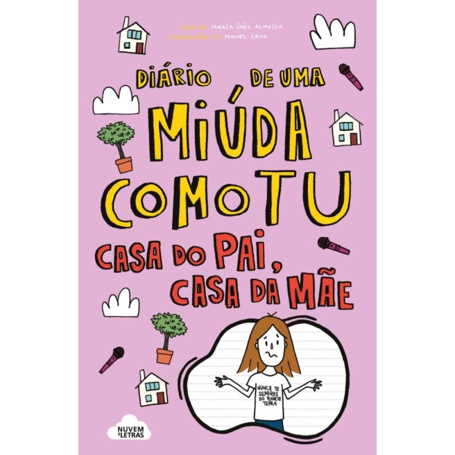 Diário de uma miúda como tu 10 - Casa da mãe, casa do pai