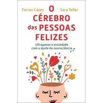 O Cerebro das Pessoas Felizes