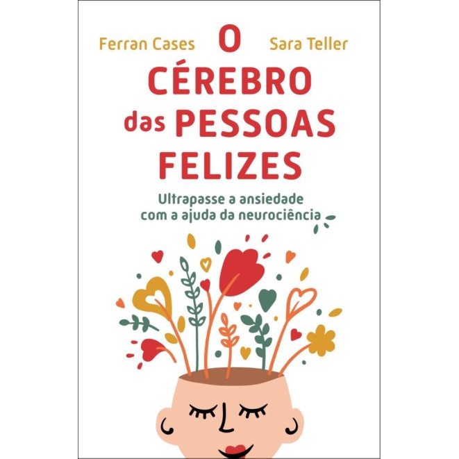 O Cerebro das Pessoas Felizes
