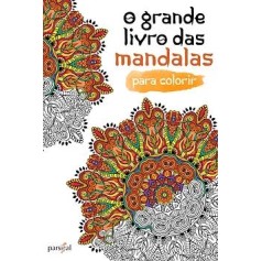 O Grande Livro das Mandalas para Colorir