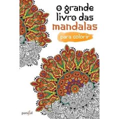 O Grande Livro das Mandalas para Colorir