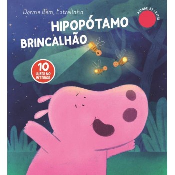 Dorme Bem Estrelinha - Hipopotamo Brincalhao