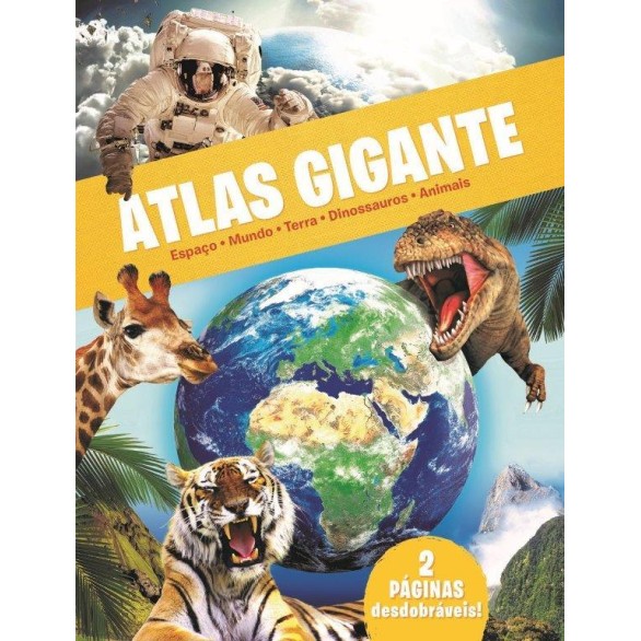 Atlas Gigante - Espaço, Mundo, Terra, Dinossauros e Animais