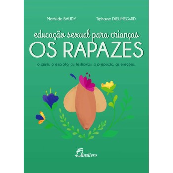 Educaçao Sexual Para Crianças - Os Rapazes