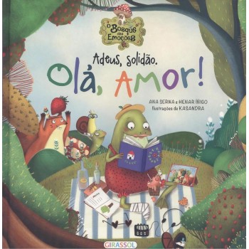 Adeus Solidao Ola Amor - O Bosque das Emoçoes