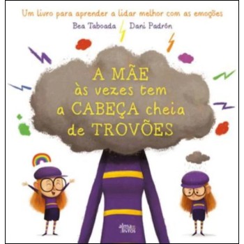 A Mae as Vezes Tem a Cabeça Cheia de Trovoes