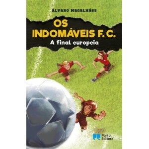 Os Indomaveis FC 15 - A Final Europeia
