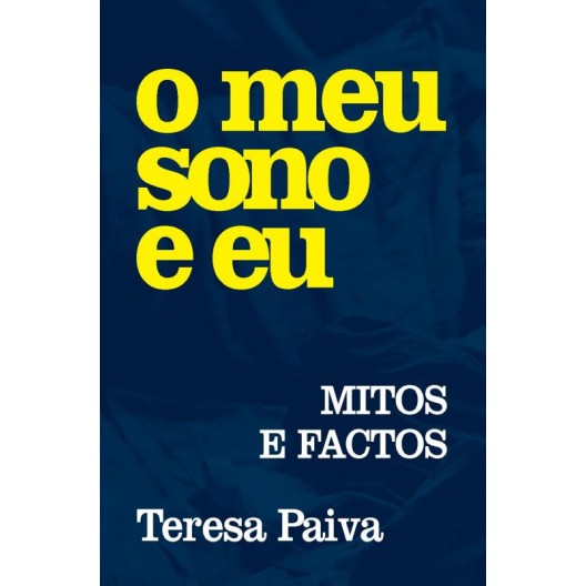 O Meu Sono e Eu - Mitos e Factos