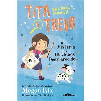 Tita e Trevo 01 - O Mistério dos Cãezinhos Desaparecidos