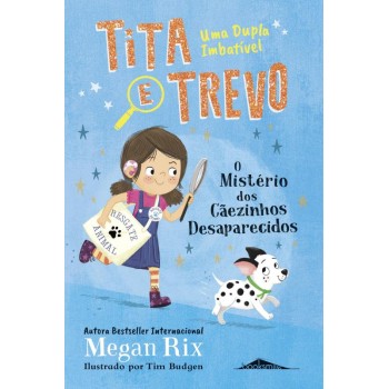 Tita e Trevo 1 - O Misterio dos Caezinhos Desaparecidos