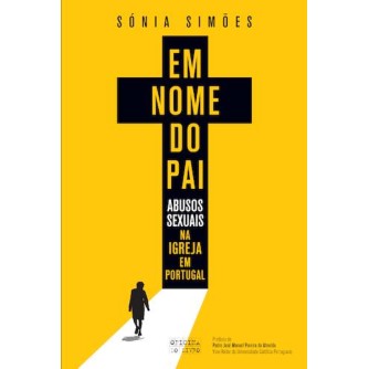 Em Nome do Pai - Abusos Sexuais na Igreja em Portugal