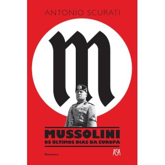 M - Mussolini - Os Ultimos Dias da Europa