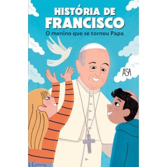 História de Francisco – O Menino que se Tornou Papa