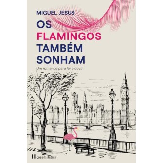 Os Flamingos Também Sonham