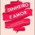 Dinheiro e Amor