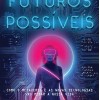 Futuros Possíveis - O Metaverso