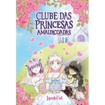 Clube das Princesas Amaldiçoadas - Livro 1