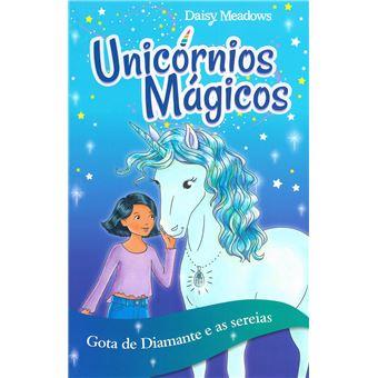 Unicórnios Mágicos 04 - Gota de Diamante e as Sereias