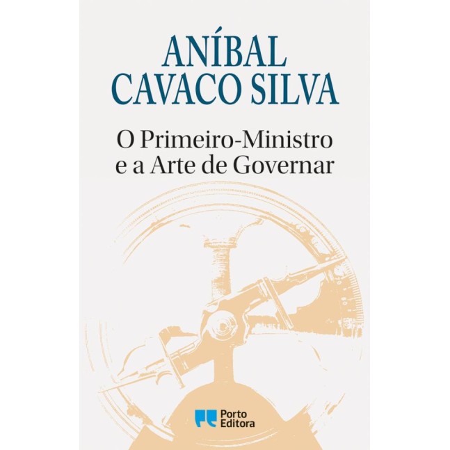 O Primeiro-Ministro e a Arte de Governar