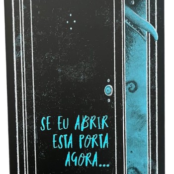 Se Eu Abrir Esta Porta Agora…