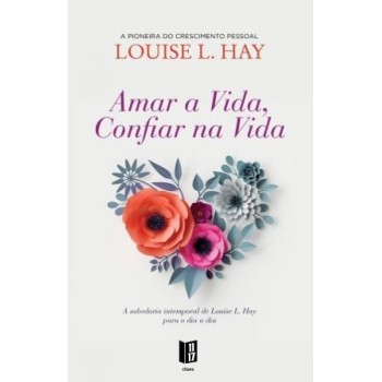 Amar a Vida, Confiar na Vida