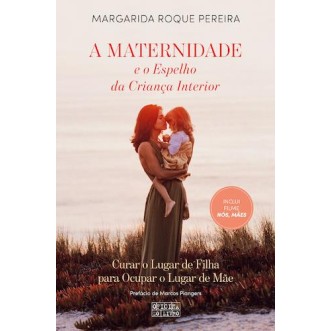 A Maternidade e o Espelho da Criança Interior