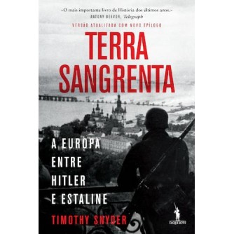 Terra Sangrenta - A Europa Entre Hitler e Estaline