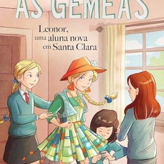 As Gémeas 17 - Leonor, uma aluna nova em Santa Clara