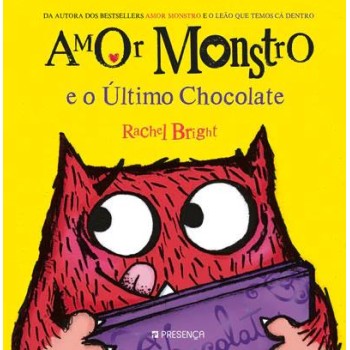 Amor Monstro e o Último Chocolate