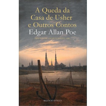 A Queda da Casa de Usher e Outros Contos