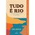 Tudo e Rio