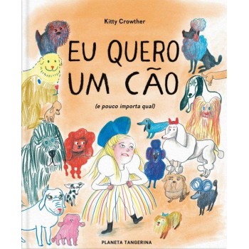 Eu quero um cao (E pouco importa qual)