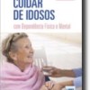 Cuidar de Idosos com Dependencia Fisica e Mental