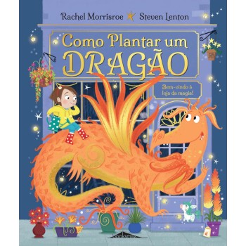 Como Plantar um Dragao